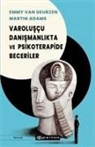 Martin Adams, Emmy Van Deurzen - Varoluscu Danismanlikta Ve Psikoterapide Beceriler