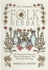 Rebecca Beyer, Beyer Rebecca - The Complete Folk Herbal