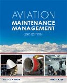 Kinnison, Harry Kinnison, Siddiqui Tariq - Aviation Maintenance Management, Second Edition