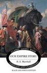 H. E. Marshall - Our Empire Story (B&W)