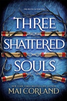 Mai Corland - Three Shattered Souls
