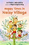 Mini Grey, Astrid Lindgren - Happy Times in Noisy Village