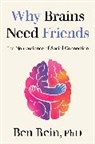 Ben Rein - Why Brains Need Friends