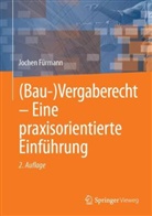 Jochen Fürmann - (Bau-)Vergaberecht - Eine praxisorientierte Einführung