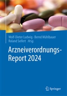 Wolf-Dieter Ludwig, Bernd Mühlbauer, Roland Seifert - Arzneiverordnungs-Report 2024