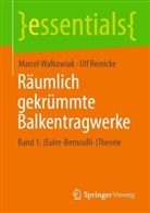 Ulf Reinicke, Marcel Walkowiak - Räumlich gekrümmte Balkentragwerke