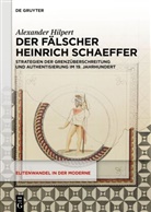 Alexander Hilpert - Der Fälscher Heinrich Schaeffer