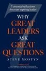 Steve Mostyn - Why Great Leaders Ask Great Questions