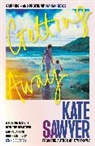 Kate Sawyer - Getting Away