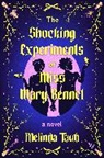 Melinda Taub - The Shocking Experiments of Miss Mary Bennet