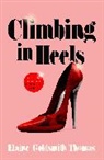 Elaine Goldsmith-Thomas - Climbing in Heels