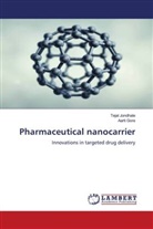 Aarti Gore, Tejal Jondhale - Pharmaceutical nanocarrier