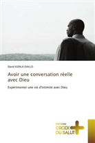 David KIZALA DIALLO - Avoir une conversation réelle avec Dieu