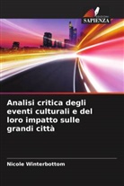 Nicole Winterbottom - Analisi critica degli eventi culturali e del loro impatto sulle grandi città