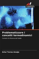 Artur Torres Araújo - Problematizzare i concetti termodinamici