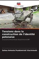 Selma Antonia Pszdzimirski Viechnieski - Tensions dans la construction de l'identité polonaise