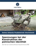 Selma Antonia Pszdzimirski Viechnieski - Spannungen bei der Konstruktion der polnischen Identität