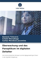 Cristel Maradiaga, Mendoza Jacom, Carlos Mendoza Jacomino, Genesis Talavera - Überwachung und das Panoptikum im digitalen Zeitalter
