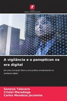 Cristel Maradiaga, Carlos Mendoza Jacomino, Genesis Talavera - A vigilância e o panopticon na era digital