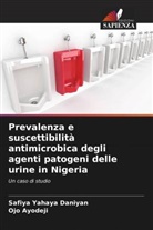 Ojo Ayodeji, Safiya Yahaya Daniyan - Prevalenza e suscettibilità antimicrobica degli agenti patogeni delle urine in Nigeria