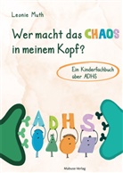 Leonie Muth - Wer macht das Chaos in meinem Kopf?