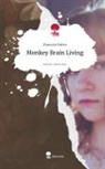 Manuela Huber - Monkey Brain Living. Life is a Story - story.one
