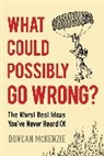 Duncan McKenzie - What Could Possibly Go Wrong?