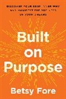 Betsy Fore, Betsy Lynn Fore - Built on Purpose
