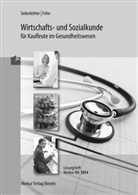 Thomas Fehn, Reiner Siekerkötter - Wirtschafts- und Sozialkunde für Kaufleute im Gesundheitswesen