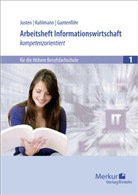 Eliza- Gantenföhr, Eliza-Katharina Gantenföhr, Stefan Justen, Gregor Kuhlmann - Arbeitsheft Informationswirtschaft - kompetenzorientiert