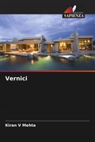 Kiran V Mehta - Vernici