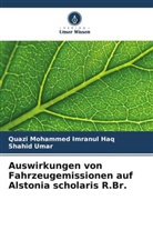 Quazi Mohammed Imranul Haq, Shahid Umar - Auswirkungen von Fahrzeugemissionen auf Alstonia scholaris R.Br.