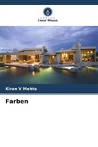 Kiran V Mehta - Farben