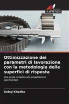 Sabuj Khadka - Ottimizzazione dei parametri di lavorazione con la metodologia delle superfici di risposta