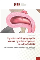 Narjes Karmous - Hystérosalpingographie versus hystéroscopie en cas d'infertilité