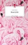 Catrin Kutter - Rosa Licht. Life is a Story - story.one