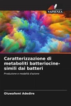 Oluwafemi Adedire - Caratterizzazione di metaboliti batteriocine-simili dai batteri