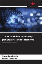 Sarra Ben Rejeb, Jasser Yaacoubi - Tumor budding in primary pancreatic adenocarcinoma