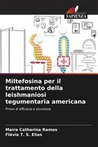 Flávia T. S. Elias, Maíra Catharina Ramos - Miltefosina per il trattamento della leishmaniosi tegumentaria americana