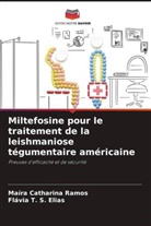 Flávia T. S. Elias, Maíra Catharina Ramos - Miltefosine pour le traitement de la leishmaniose tégumentaire américaine