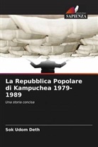 Sok Udom Deth - La Repubblica Popolare di Kampuchea 1979-1989