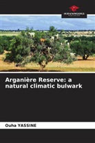 Ouha YASSINE - Arganière Reserve: a natural climatic bulwark