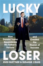Russ Buettner, Susanne Craig - Lucky Loser