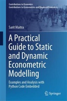 Sarit Maitra - A Practical Guide to Static and Dynamic Econometric Modelling
