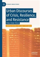 Liam Lanigan, Anni Lappela, Eric Prieto - Urban Discourses of Crisis, Resilience, and Resistance