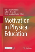 Katrien De Cocker, Luis García-González, David González-Cutre - Motivation in Physical Education