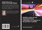 Nicole Winterbottom - Análisis crítico de los acontecimientos culturales y su impacto en las grandes ciudades
