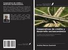 Avelino Marcos Guarienti - Cooperativas de crédito y desarrollo socioeconómico