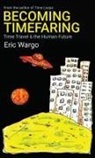 Eric Wargo - Becoming Timefaring