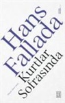 Hans Fallada - Kurtlar Sofrasinda